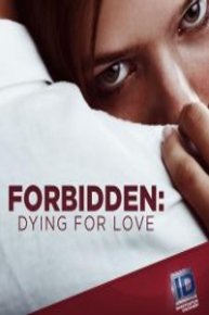 Forbidden Dying For Love